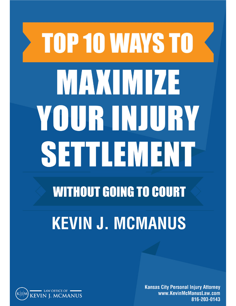 how to maximize your injury claim in Kansas City Missouri Kevin McManus